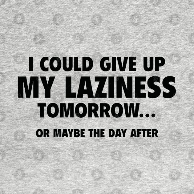 Give Up My Laziness by AmazingVision